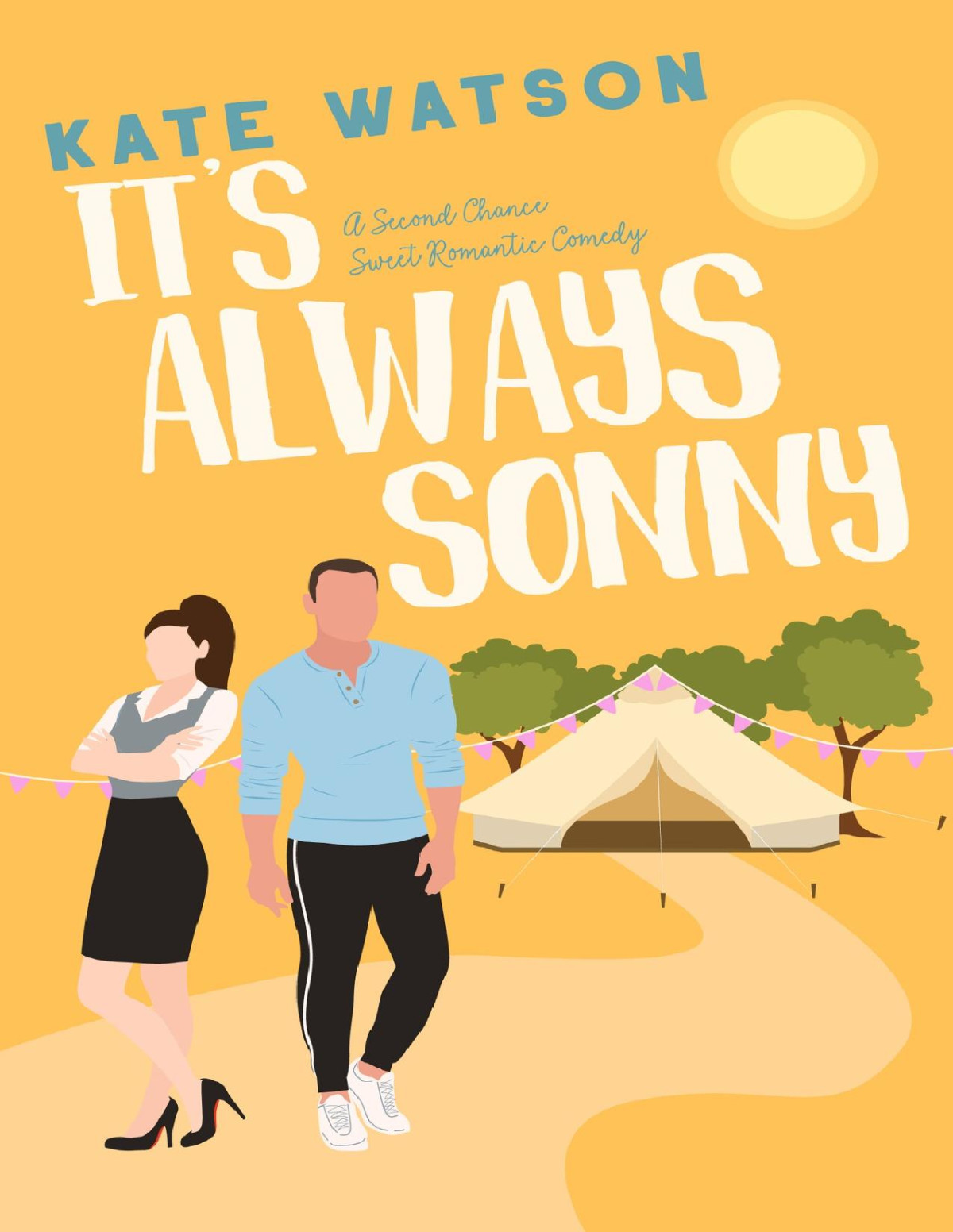 Its Always Sonny A Second Chance Sweet Romantic Comedy Kate Watson