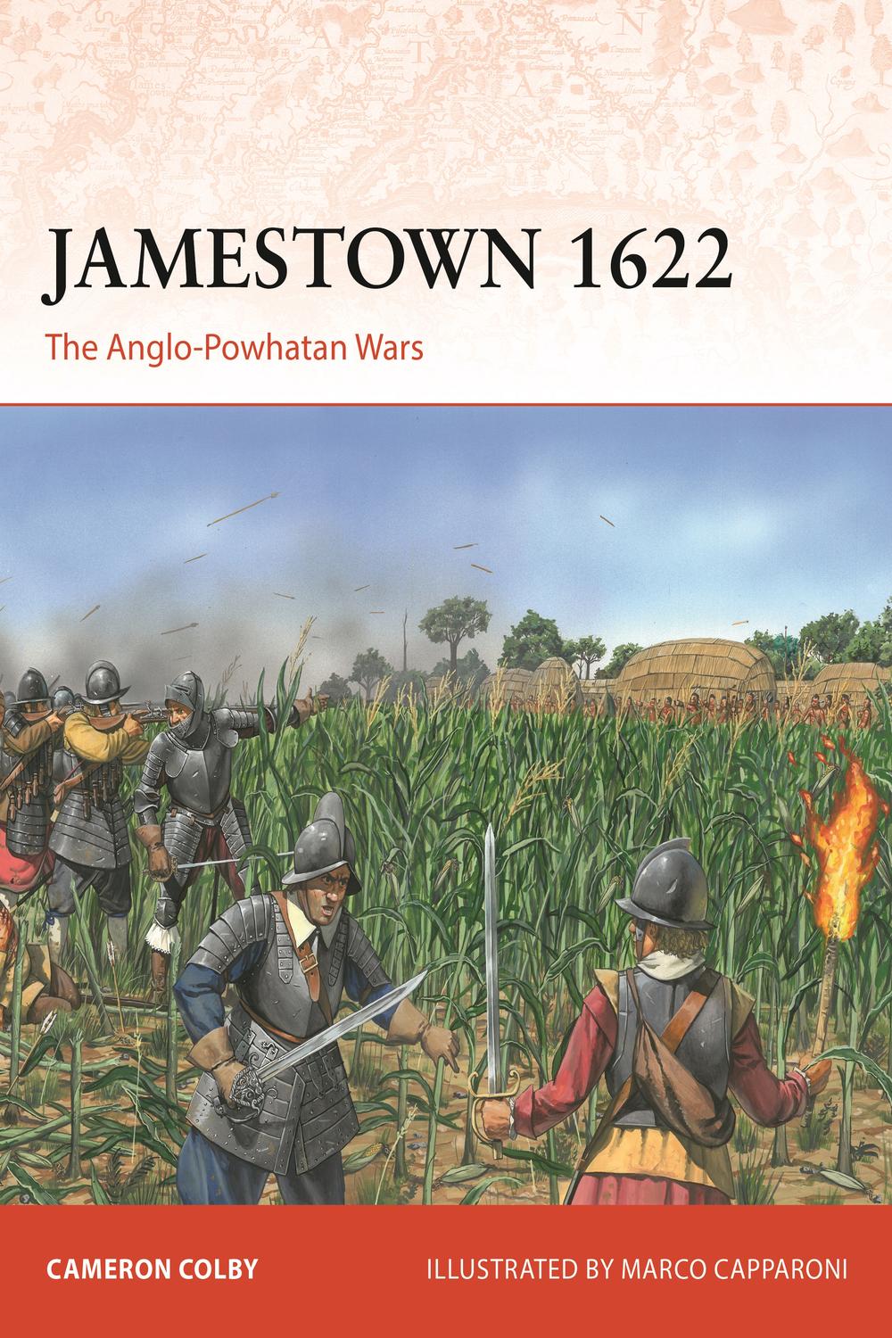 Jamestown 1622 The Anglopowhatan Wars 1st Edition Cameron Colby