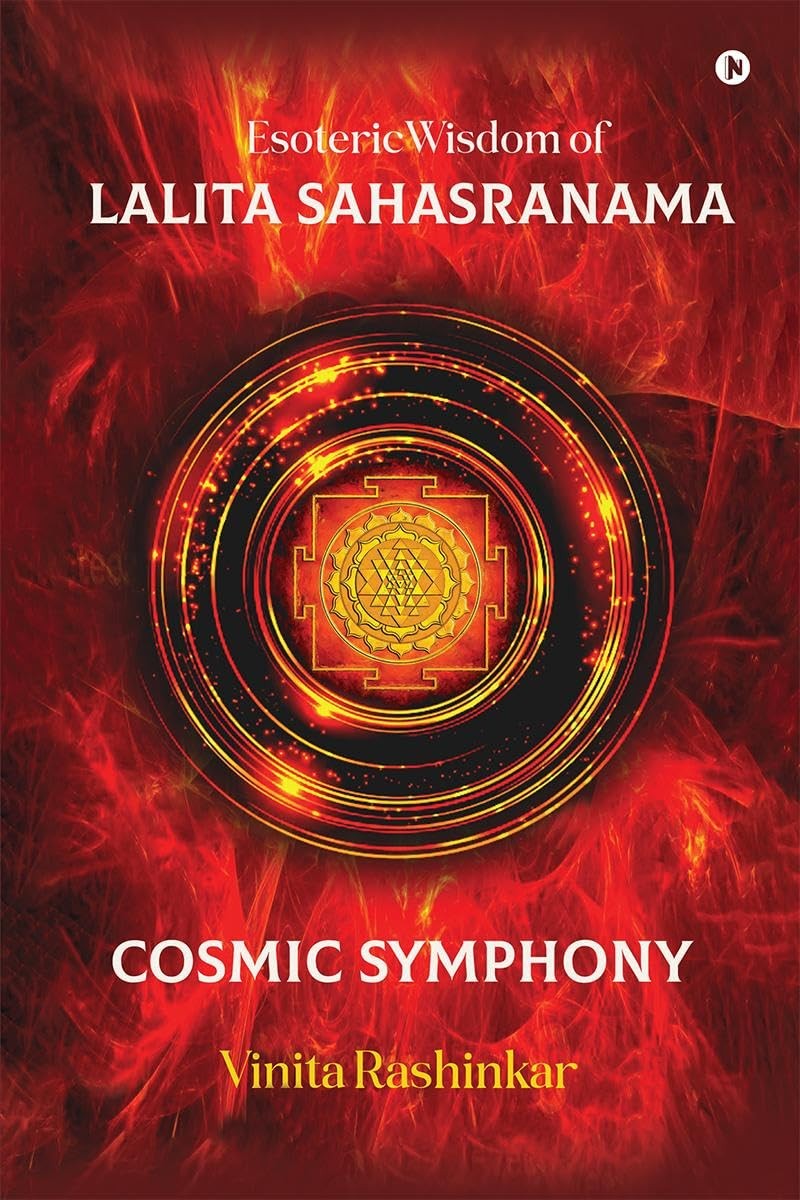Esoteric Wisdom Of Lalita Sahasranama Cosmic Symphony 2nd Edition Vinita Rashinkar