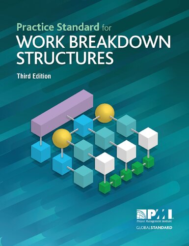 Practice Standard For Work Breakdown Structures 3rd Edition Project Management Institute