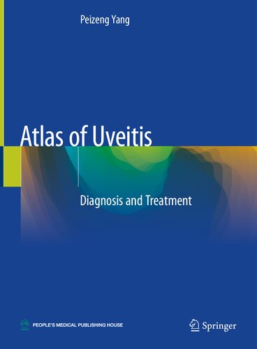 Atlas Of Uveitis Diagnosis And Treatment Peizeng Yang