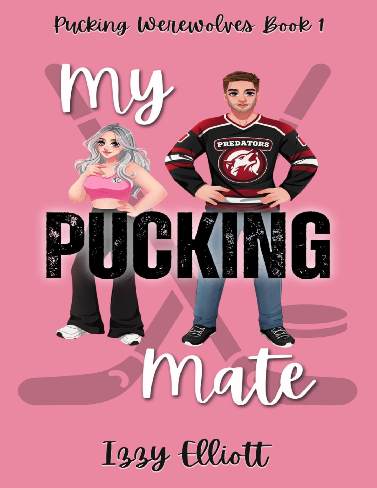 My Pucking Mate A Paranormal Hockey Romance Izzy Elliott