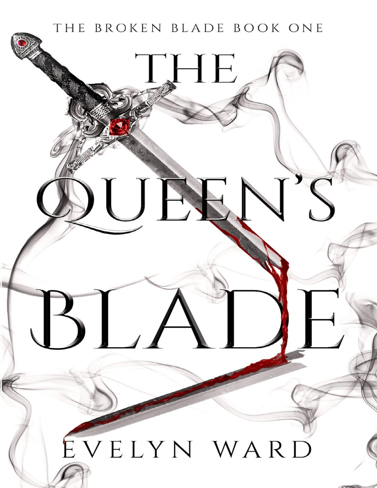 The Queens Blade The Broken Blade Book 1 Evelyn Ward