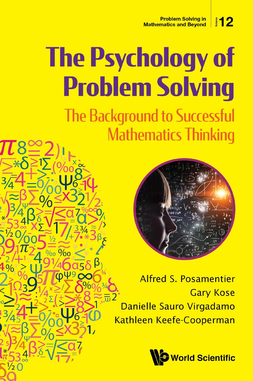 The Psychology Of Problem Solving The Background To Successful Mathematics Thinking 1st Edition Alfred S Posamentier