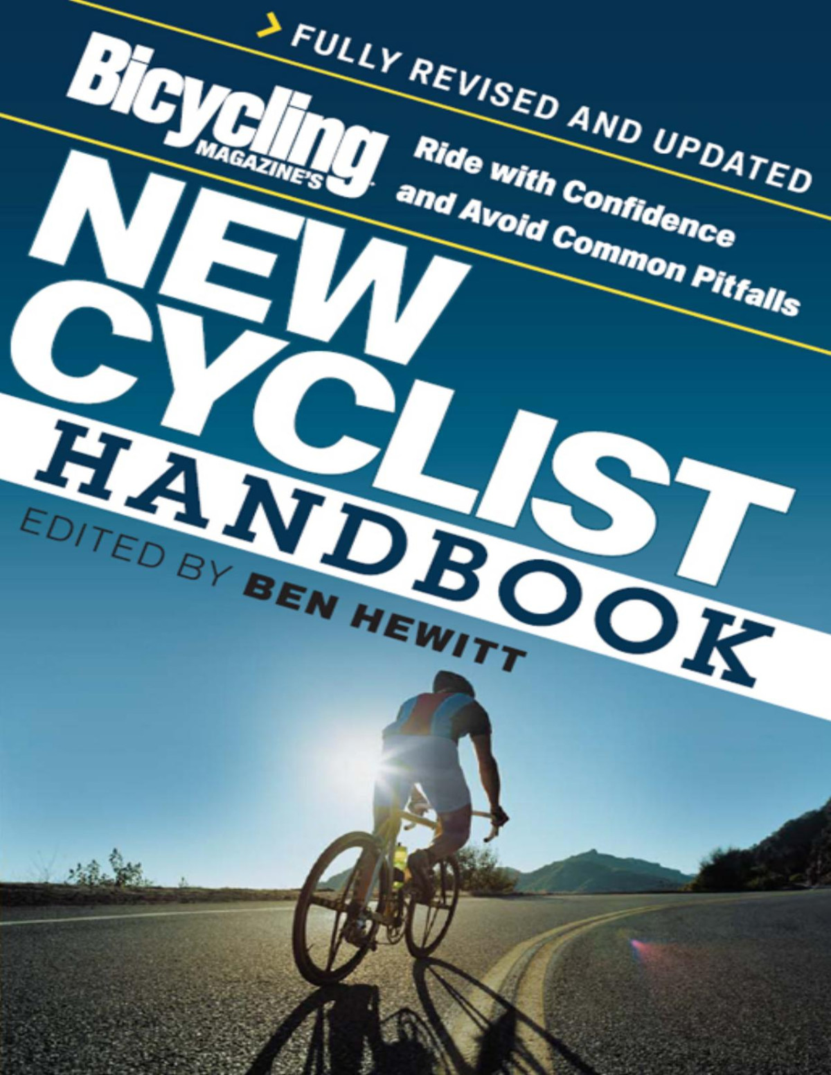 Bicycling Magazines New Cyclist Handbook Ben Hewitt