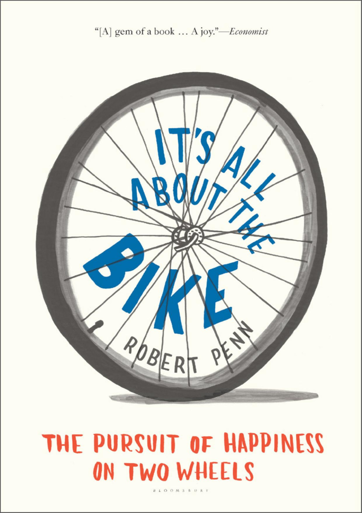 Its All About The Bike Robert Penn