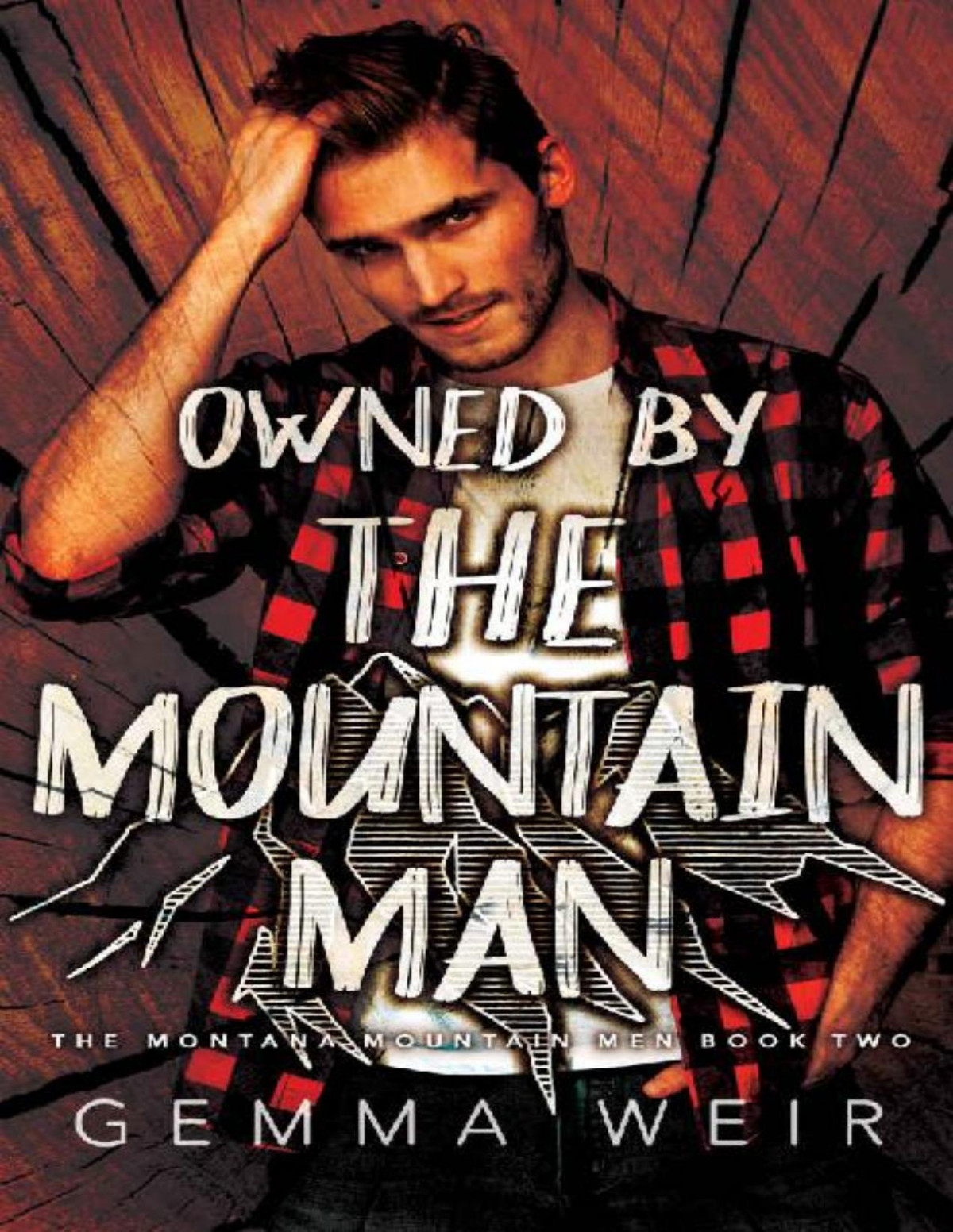Owned By The Mountain Man Montana Mountain Men Book 2 Gemma Weir