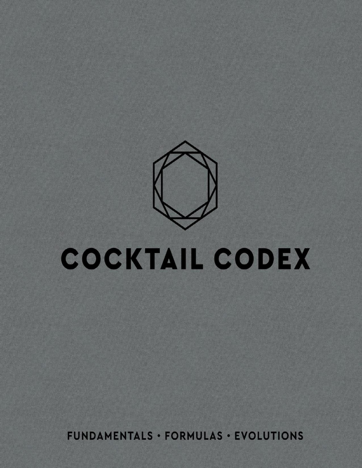 Cocktail Codex Fundamentals Formulas Evolutions Alex Day Nick Fauchald David Kaplan