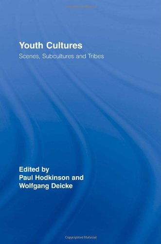 Youth Cultures Scenes Subcultures And Tribes Paul Hodkinson