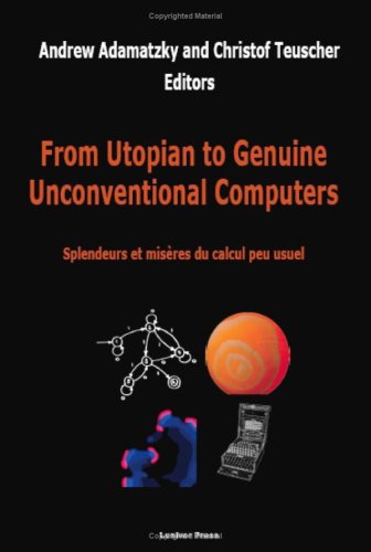 From Utopian To Genuine Unconventional Computers Andrew Adamatzky