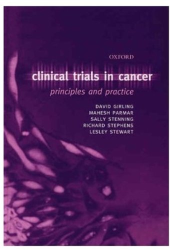 Clinical Trials In Cancer Principles And Practice Oxford Medical Publications 1st Edition David J Girling