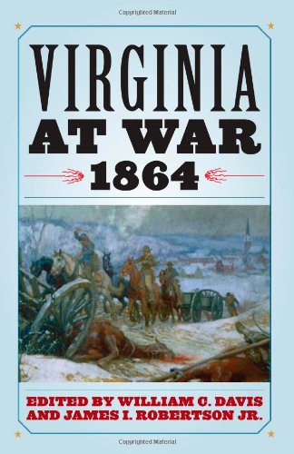 Virginia At War 1864 1st Edition William C Davis James I Robertson Jr