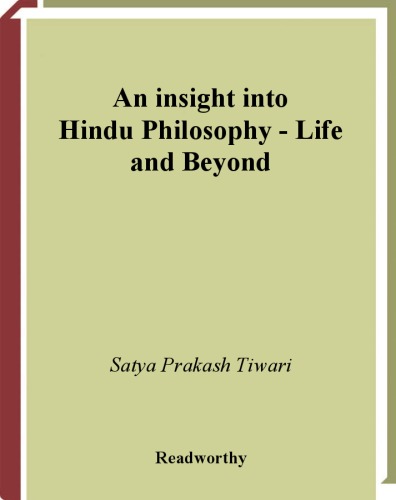 An Insight Into Hindu Philosophy Life And Beyond Satya Prakash Tiwari