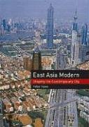 East Asia Modern Shaping The Contemporary City Peter Rowe
