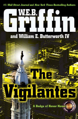The Vigilantes Badge Of Honor First Edition Web Griffin