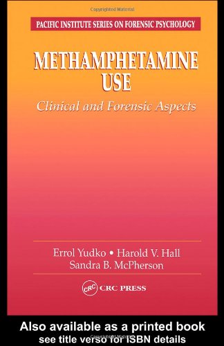 Methamphetamine Use Clinical And Forensic Aspects 1st Edition Errol Yudko