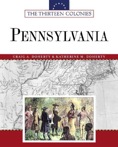 Pennsylvania Thirteen Colonies Craig A Doherty Katherine M Doherty