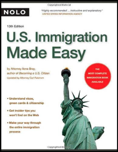 Us Immigration Made Easy 13th Edition Ilona M Bray Carl Falstrom