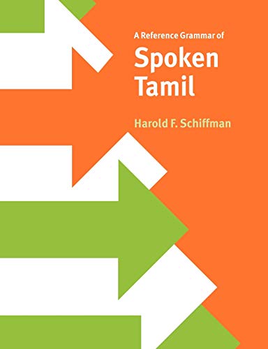 A Reference Grammar Of Spoken Tamil Reissue Harold F Schiffman
