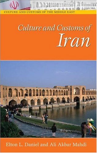 Culture And Customs Of Iran Elton L Daniel Ali Akbar Mahdi
