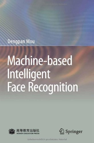 Machinebased Intelligent Face Recognition 1st Edition Dengpan Mou