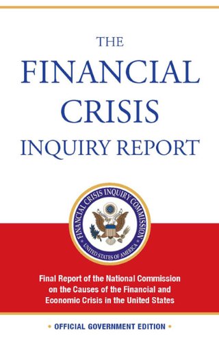 The Financial Crisis Inquiry Report First Official Government Edition Financial Crisis Inquiry Commission