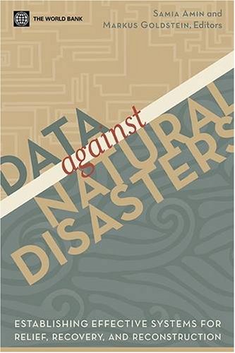 Data Against Natural Disasters Establishing Effective Systems For Relief Recovery And Reconstruction Samia Amin