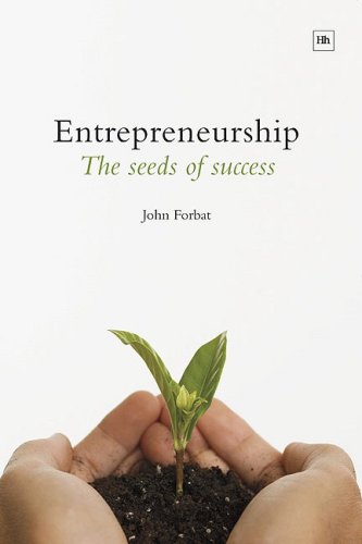 Entrepreneurship The Seeds Of Success John Forbat