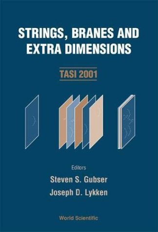 Strings Branes And Extra Dimensions Tasi 2001 Boulder Colorado Usa 429 June 2001 Gubser