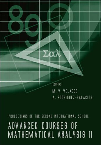 Advanced Courses Of Mathematical Analysis Ii Proceedings Of The Second International School Granada Spain 20 24 September 2004 M V Velasco