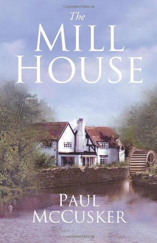 The Mill House Paul Mccusker