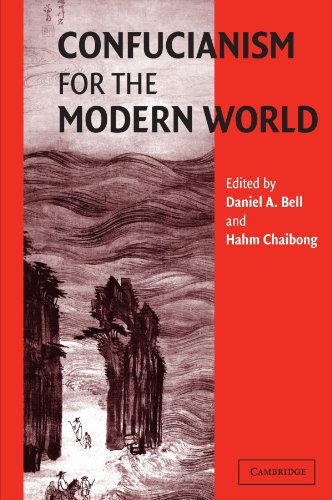 Confucianism For The Modern World Daniel A Bell Hahm Chaibong
