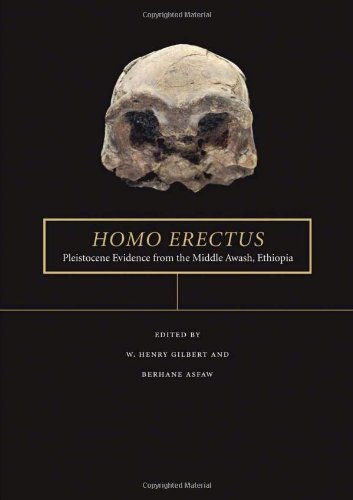 Homo Erectus Pleistocene Evidence From The Middle Awash Ethiopia The Middle Awash Series 1st Edition W Henry Gilbert