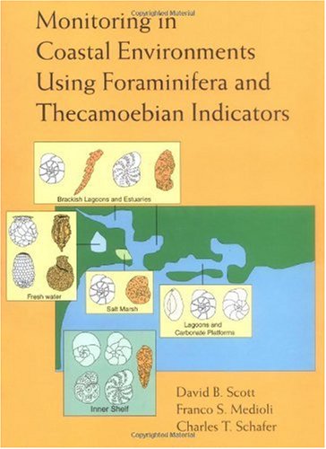 Monitoring In Coastal Environments Using Foraminifera And Thecamoebian Indicators 1st Edition David B Scott