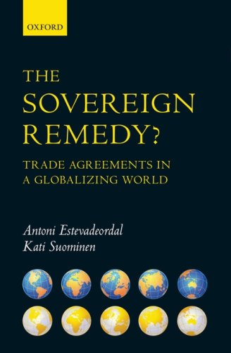 The Sovereign Remedy Trade Agreements In A Globalizing World Antoni Estevadeordal