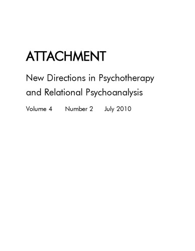 Attachment New Directions In Psychotherapy And Relational Psychoanalysis Volume 4 Issue 2 Kate White Editor