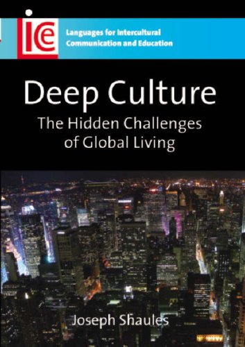 Deep Culture The Hidden Challenges Of Global Living Languages For Intercultural Communication Education Joseph Shaules