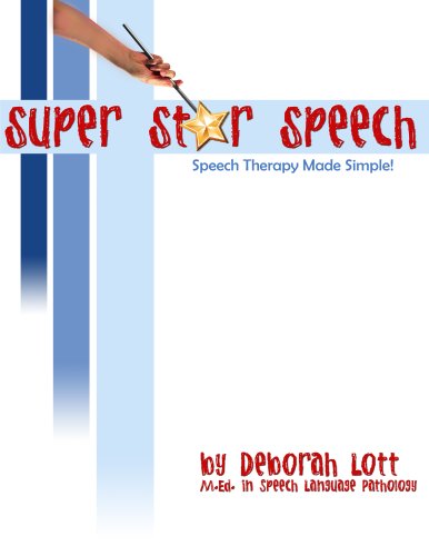 Super Star Speech Speech Therapy Made Simple 1st Deborah Lott