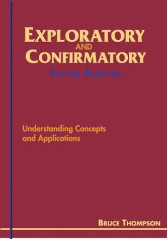 Exploratory And Confirmatory Factor Analysis Understanding Concepts And Applications 1st Edition Bruce Thompson