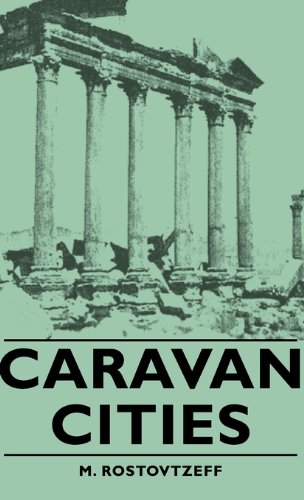 Caravan Cities M Rostovtzeff