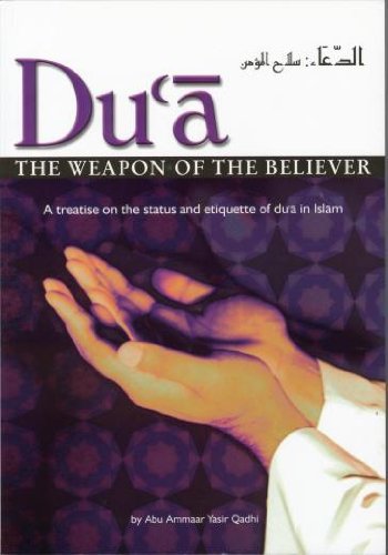 Dua The Weapon Of The Believer 2nd Abu Ammaar Yasir Qadhi