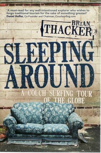 Sleeping Around A Couch Surfing Tour Of The Globe Brian Thacker