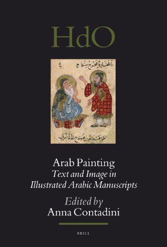 Arab Paintingtext And Image In Illustrated Arabic Manuscripts Anna Contadini Editor