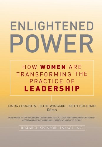 Enlightened Power How Women Are Transforming The Practice Of Leadership 1st Edition Lin Coughlin