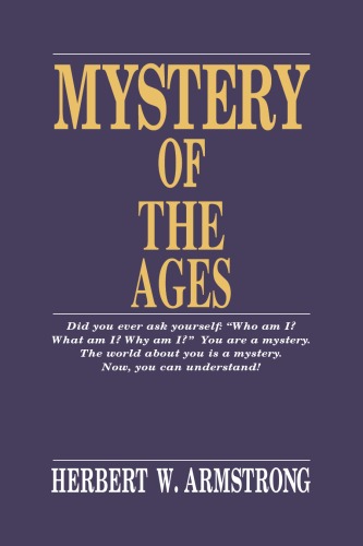 Mystery Of The Ages 2nd Edition Herber W Armstrong