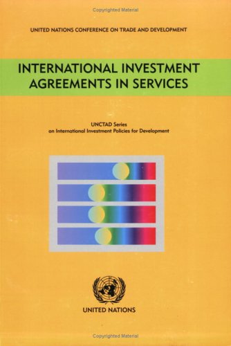 International Investment Agreements In Services Unctad Series On International Investment Policies For Devel United Nations Conference On Trade And Development