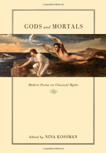 Gods And Mortals Modern Poems On Classical Myths First Edition Nina Kossman