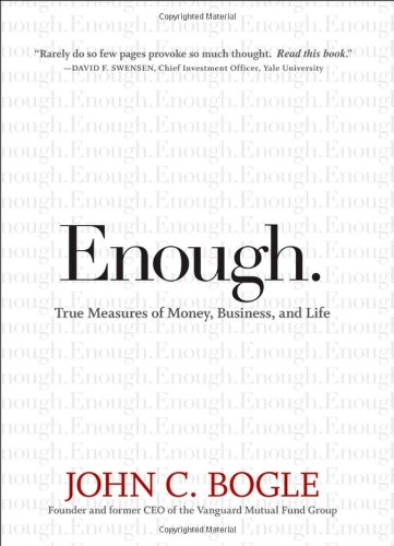 Enough True Measures Of Money Business And Life 1st Edition John C Bogle