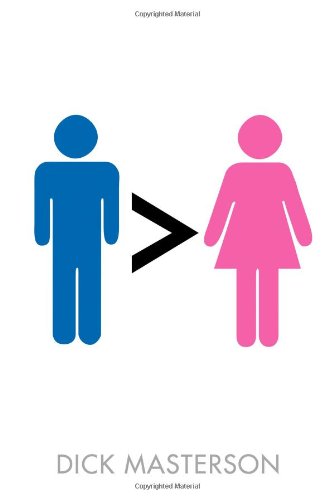 Men Are Better Than Women Original Dick Masterson