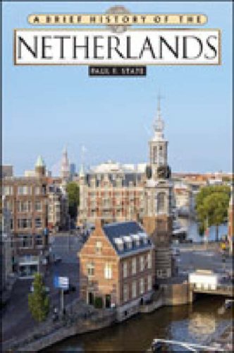 A Brief History Of The Netherlands Brief History Paul F State